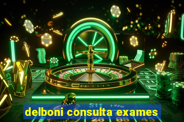 delboni consulta exames